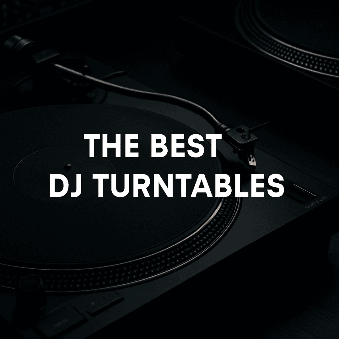 Best DJ Turntables