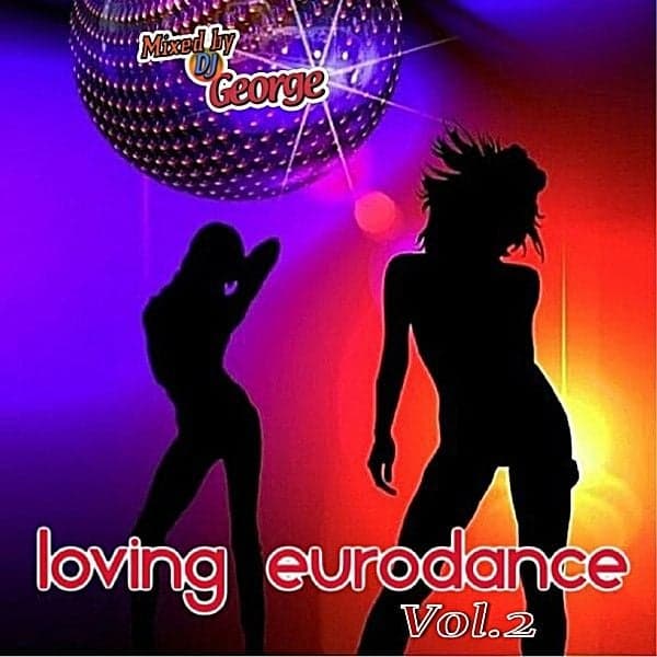 Cover art for LOVING EURODANCE VOL.2 by DJ-George