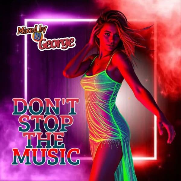 Cover art for DON'T STOP THE MUSIC by DJ-George