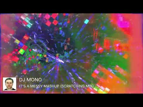 Cover art for dj mono it's a messy mashup scratching by dj mono aka djm